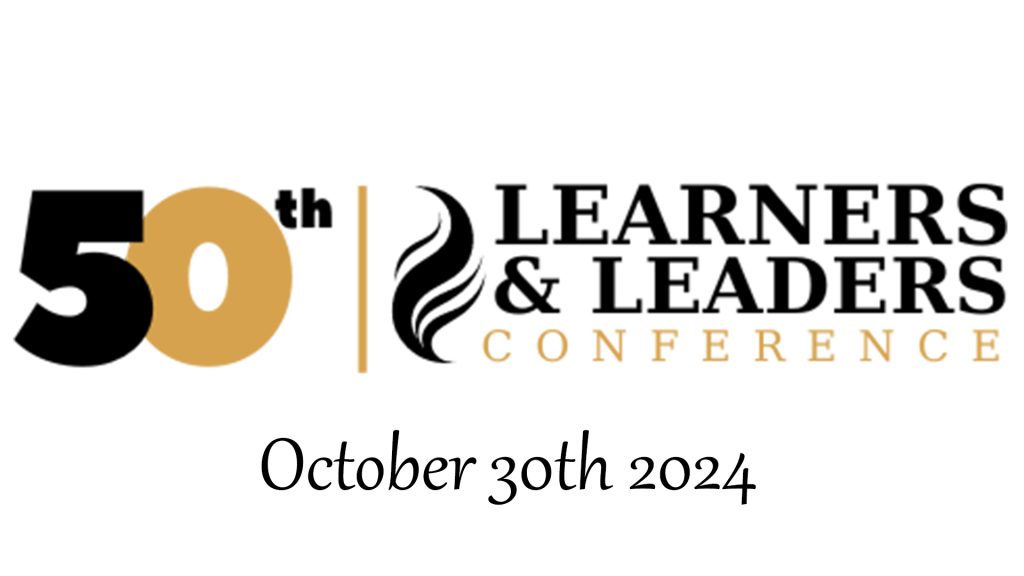 photo reads: 50th Learners and Leaders Conference. Colours are black and gold. There is a swirly ornamental flame type thing dividing the 50th from the rest of the text. Below this is the date of October 301th 2024.