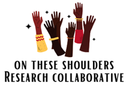 The "On These Shoulder Research Collaborative" Logo. A group of hands with sparkles around them emerges from the Research Collaborative Text.