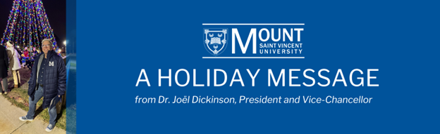 Joël at the MSVU Tree Light Ceremony. Beside her is the text "A Holiday Message from Dr. Joël Dickinson, President and Vice-Chancellor"