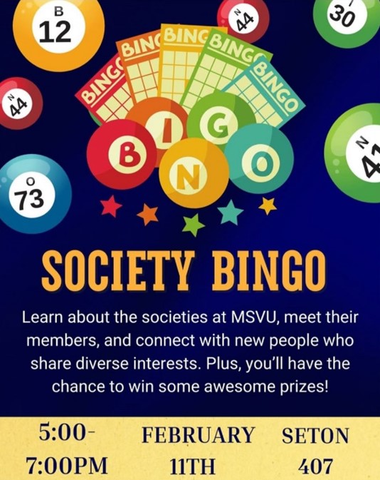 The poster for Society Bingo, happening on February 11th at 5PM in Seton 407